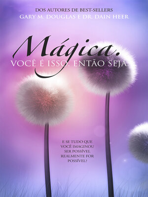 cover image of Mágica. Você é isso. Então seja.